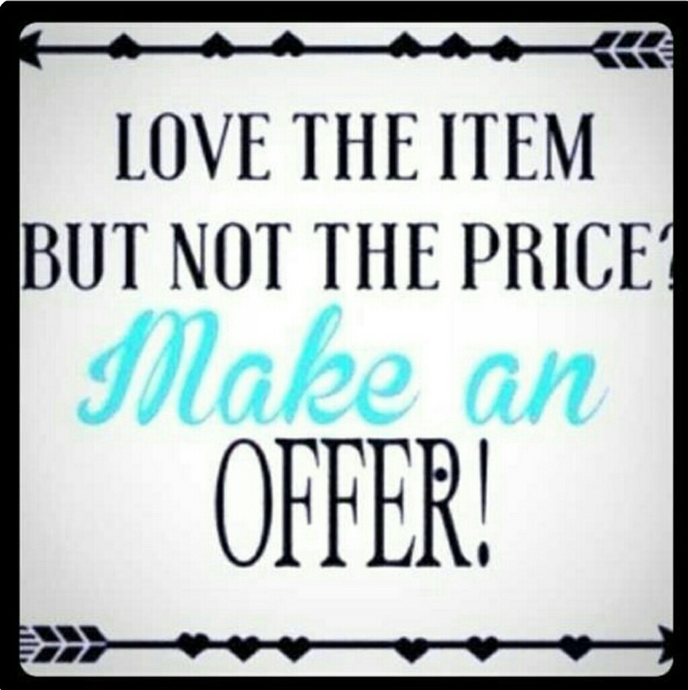 Make Me an Offer and we can work things out!!!
